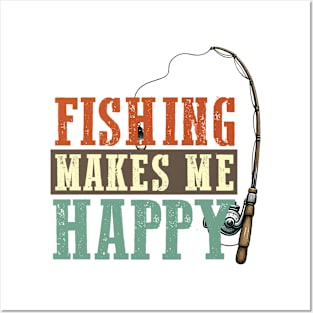 Fishing makes me happy Funny Quote Hilarious Sayings Humor Gift Posters and Art